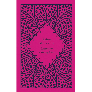 Letters to a Young Poet Rainer Maria Rilke