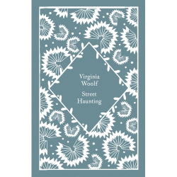 Street Haunting Virginia Woolf