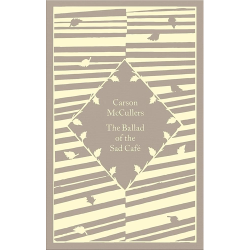 The Ballad of the Sad Café Carson McCullers