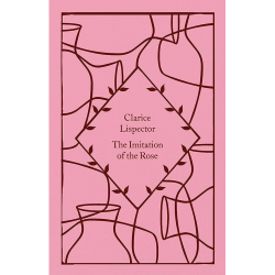 The Imitation of the Rose Clarice Lispector
