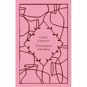 The Imitation of the Rose Clarice Lispector