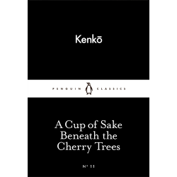 A Cup of Sake Beneath the Cherry Trees Kenko