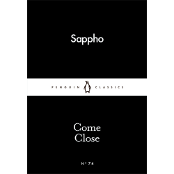 Come Close Sappho