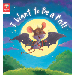 I Want to Be a Bat! Qed Publishing
