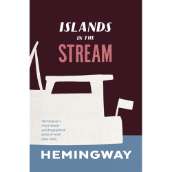 Islands in the Stream Ernest Hemingway
