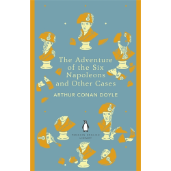 The Adventure of the Six Napoleons and Other Cases Arthur Conan Doyle