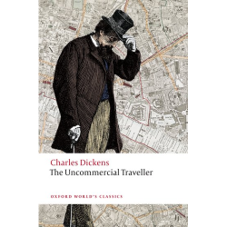The Uncommercial Traveller Charles Dickens
