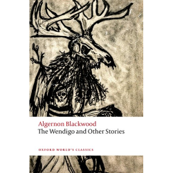 The Wendigo and Other Stories Algernon Blackwood