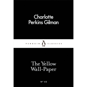 The Yellow Wall-Paper Charlotte Perkins Gilman