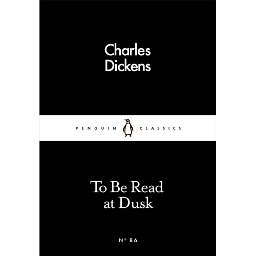 To Be Read at Dusk Charles Dickens