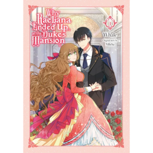 Why Raeliana Ended Up at the Duke's Mansion Vol 1 Milcha