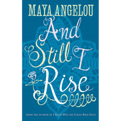 And Still I Rise Maya Angelou