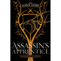 Assassin's Apprentice (The Illustrated Edition) Robin Hobb