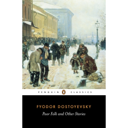 Poor Folk and Other Stories Fyodor Dostoyevsky