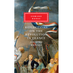 Reflections on The Revolution in France And Other Writings Edmund Burke
