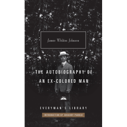 The Autobiography of an Ex-Colored Man James Weldon Johnson