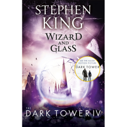 The Dark Tower IV: Wizard and Glass Stephen King