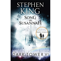 The Dark Tower VI: Song of Susannah Stephen King