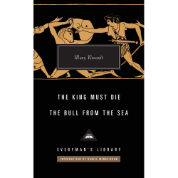 The King Must Die / The Bull from the Sea Mary Renault