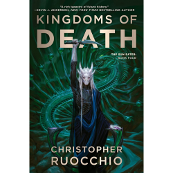 Kingdoms of Death Christopher Ruocchio