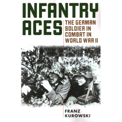 Infantry Aces Franz Kurowski
