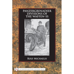 Panzergrenadier Divisions of the Waffen-SS Rolf Michaelis