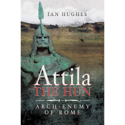 Attila the Hun Ian Hughes