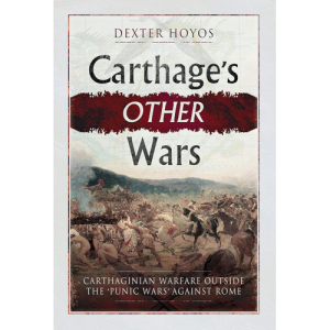 Carthage's Other Wars Dexter Hoyos