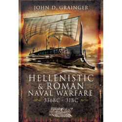Hellenistic and Roman Naval Wars 336 BC-31 BC John D. Grainger