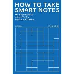 How to Take Smart Notes Sönke Ahrens