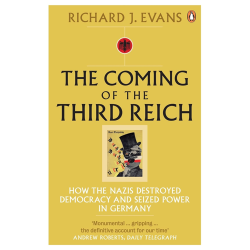 The Coming of the Third Reich Richard J. Evans